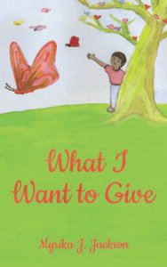 FRONT COVER OF What I Want to Give image