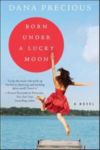 Born Under a Lucky Moon: A Novel