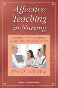 Affective Teaching in Nursing: Connecting to Feelings, Values, and Inner Awareness