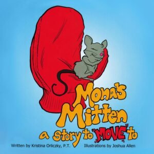 Mona's Mitten: A Story to "MOVE" to