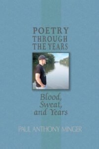 Front Cover of Poetry Through The Years: Blood, Sweat, and Years
