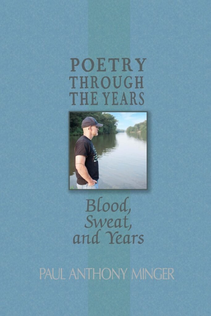 Front Cover of Poetry Through The Years: Blood, Sweat, and Years