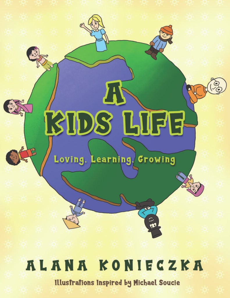 Front Cover of A Kids Life: Loving, Learning, Growing