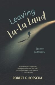 Leaving La-La Land: Escape to Reality1