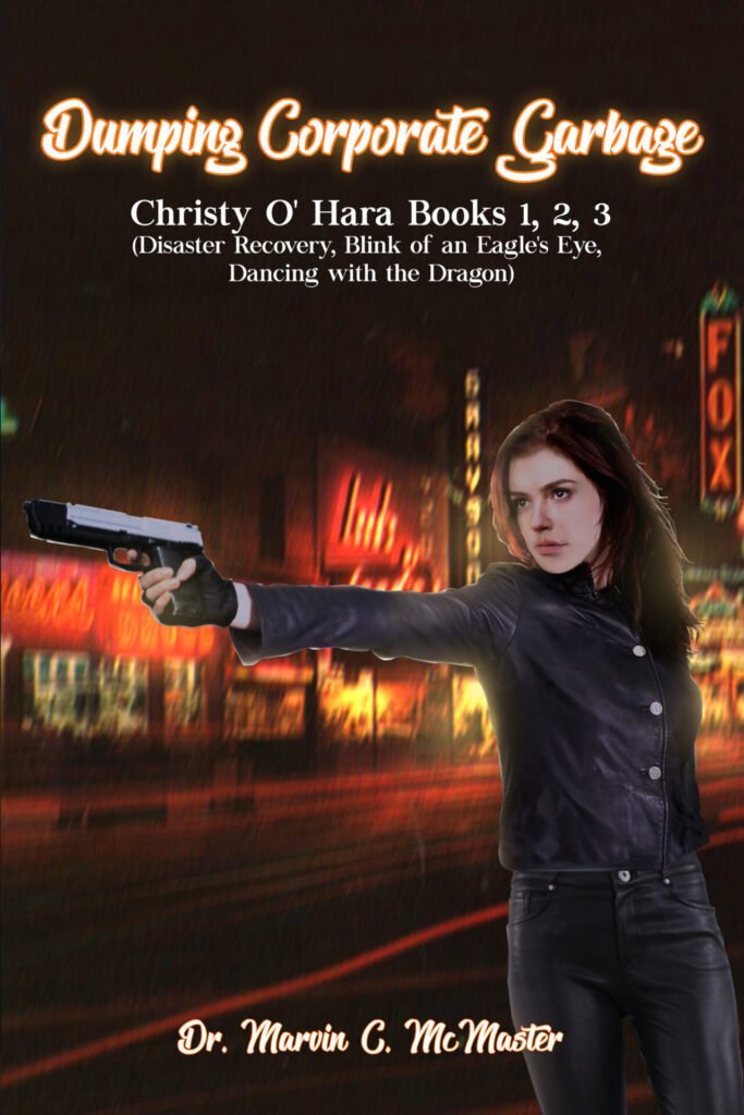 Front Cover of Dumping Corporate Garbage: Christy O’Hara Books 1, 2, 3 (Disaster Recovery, Blink of an Eagle’s Eye, Dancing with a Dragon)