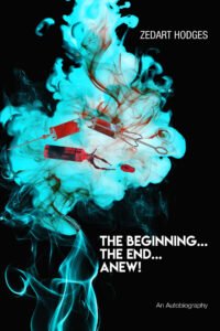 Front Cover of The Beginning... The End... ANew!