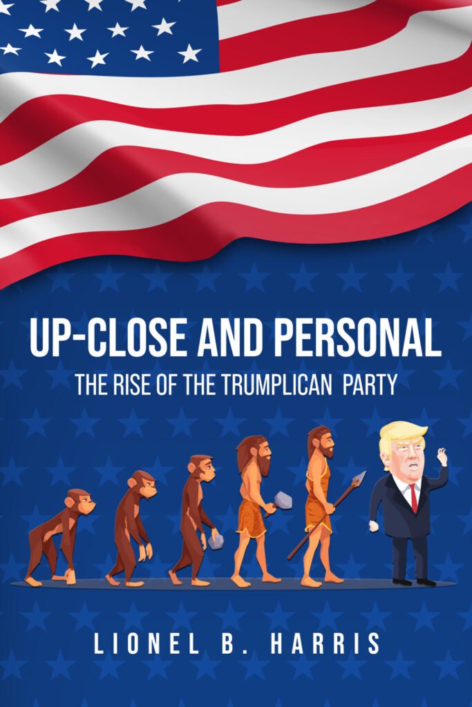 Front Cover of Up-Close and Personal: The Rise of the Trumplican Party