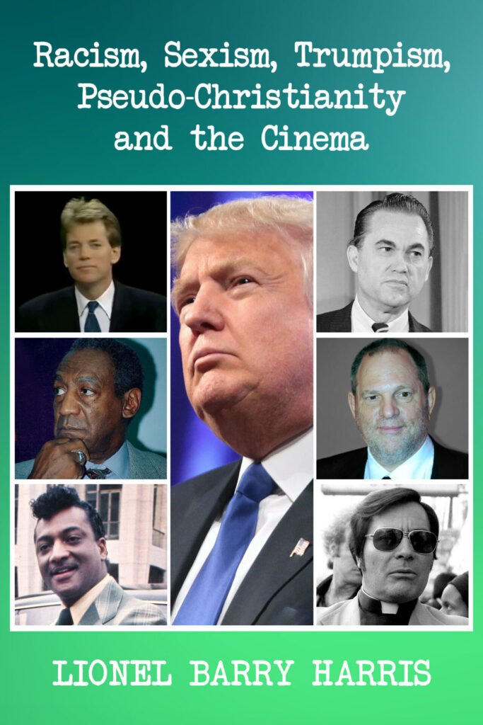 Front Cover of Racism, Sexism, Trumpism, Pseudo-Christianity and the Cinema