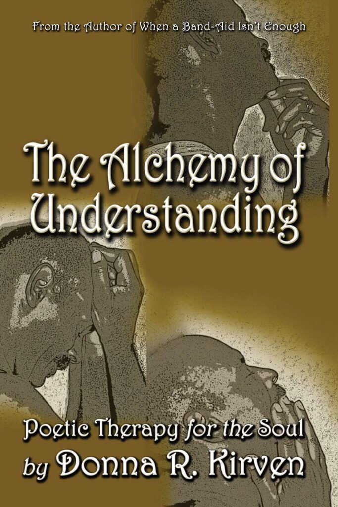 Front Cover of The Alchemy of Understanding: Poetic Therapy for the Soul