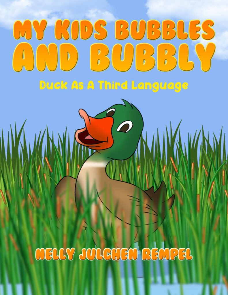 Front Cover of My Kids Bubbles and Bubbly: Duck as a Third Language