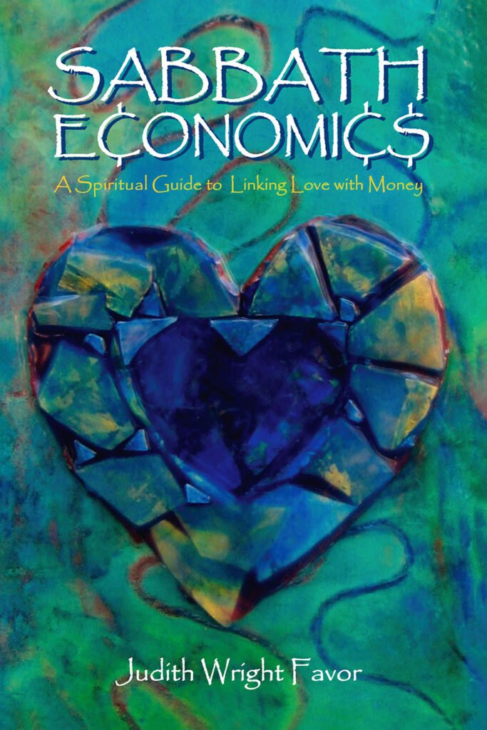 Front Cover of Sabbath Economics: A Spiritual Guide to Linking Love with Money