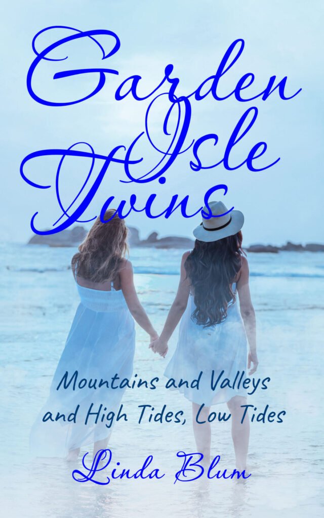 Front Cover of Garden Isle Twins: Mountains and Valleys and High Tides, Low Tides