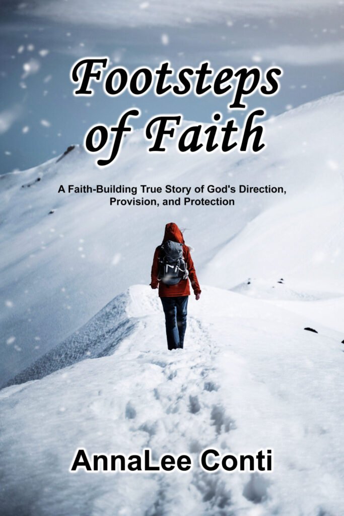 Front Cover of Footsteps of Faith: A Faith-Building True Story of God's Direction, Provision, and Protection