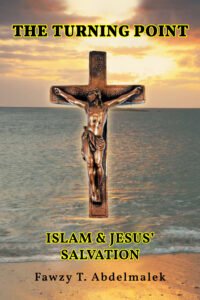 Front Cover of The Turning Point: Islam & Jesus Salvation