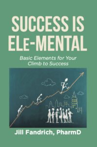 Front cover of SUCCESS IS ELE-MENTAL: Basic Elements for Your Climb to Success