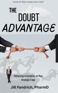 Front cover of THE DOUBT ADVANTAGE: Reframing Uncertainty as Your Strategic Edge