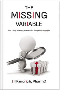 Front Cover of THE MISSING VARIABLE: Why Things Go Wrong When You Are Doing Everything Right