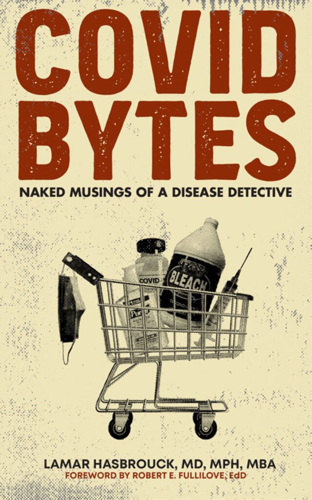Front Cover of Covid Bytes: Naked Musings Of A Disease Detective