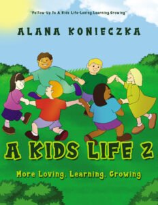 Front Cover of A Kids Life 2: More Loving, Learning, Growing