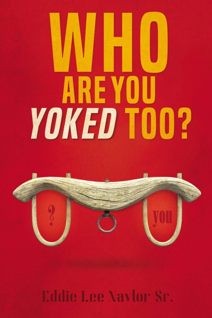 Front Cover of Who Are You Yoked Too?