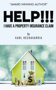 Front Cover of Help!!! I Have A Property Insurance Claim