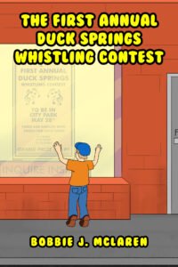 Front Cover of The First Annual Duck Springs Whistling Contest