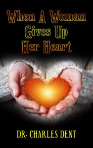 Front Cover of When A Woman Gives Up Her Heart