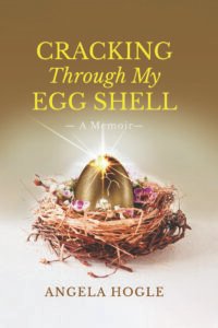 Front Cover of Cracking Through My Egg Shell: A Memoir