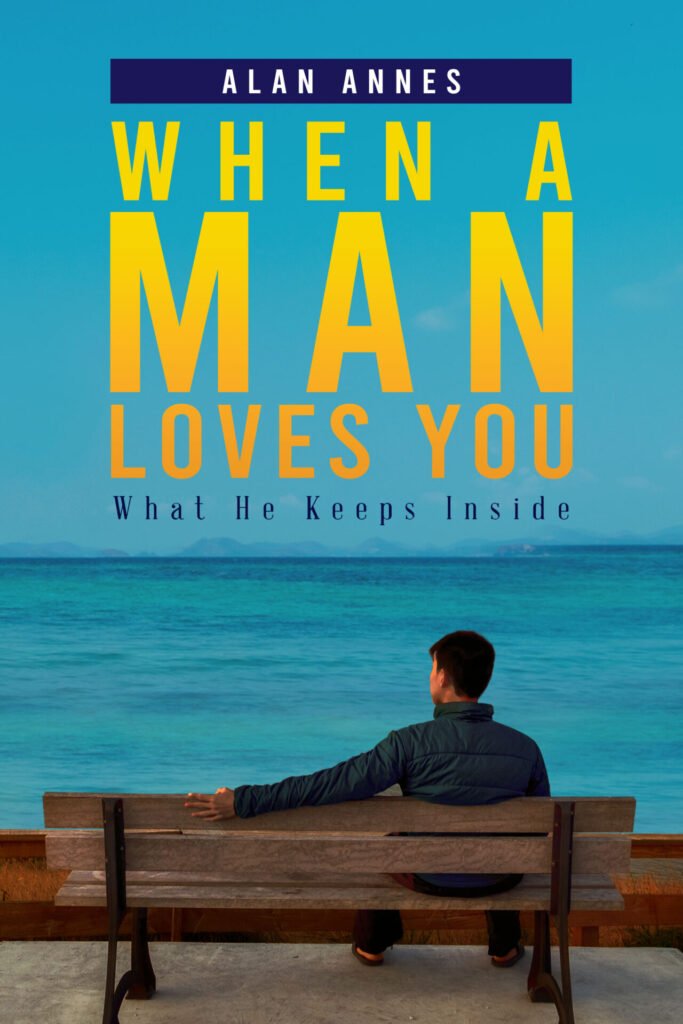 Front Cover of When A Man Loves You: What He Keeps Inside