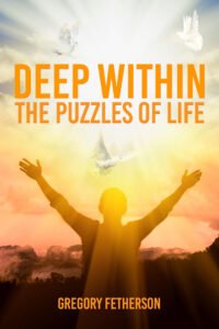 Front Cover of Deep Within: The Puzzles of Life