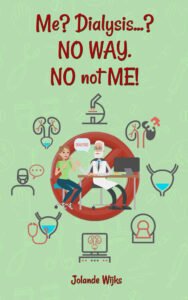 Front Cover of Me? Dialysis…? No Way. No not Me!
