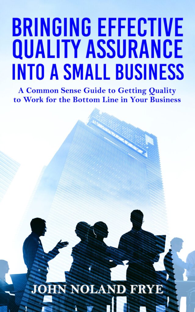 Front Cover of Bringing Effective Quality Assurance Into A Small Business
