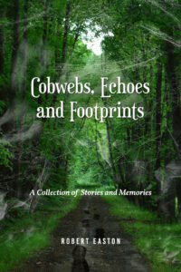 Front Cover of Cobwebs, Echoes and Footprints
