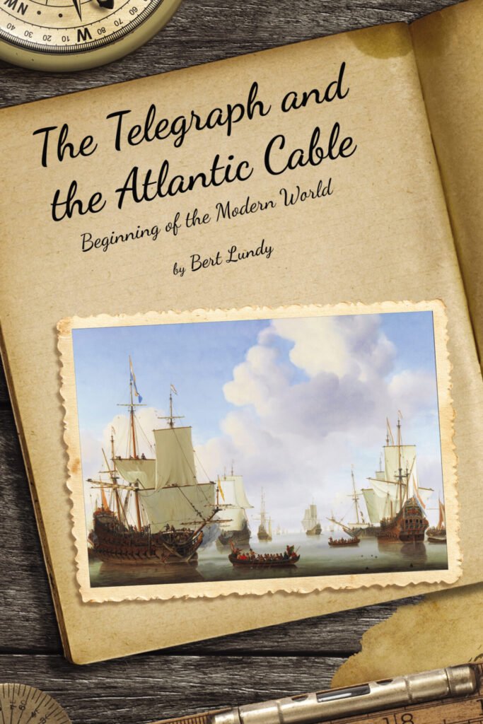 Front Cover of Telegraph & e Atlantic Cable: Beginning of the Modern World