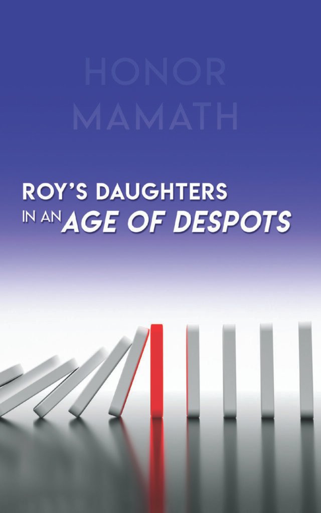 Front Cover of Roy’s Daughters in an Age of Despots