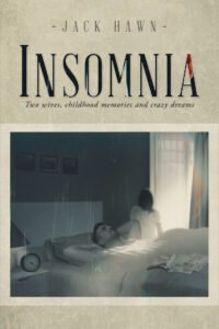 Front Cover of Insomnia: Two Wives, Childhood Memories and Crazy Dreams