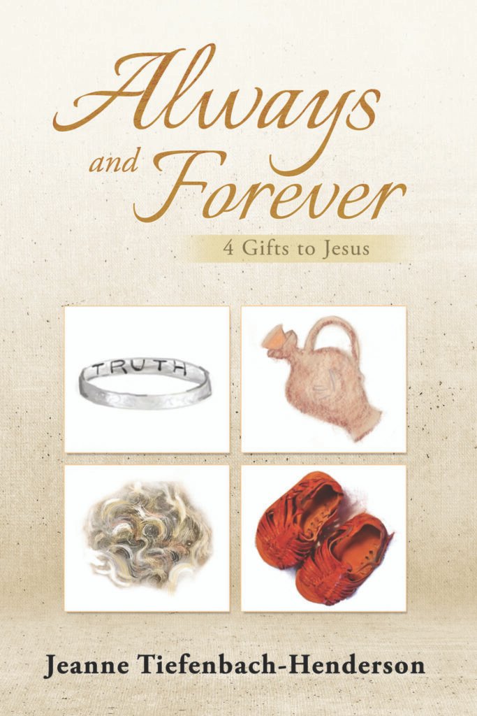 Front Cover of Always and Forever: 4 Gifts to Jesus