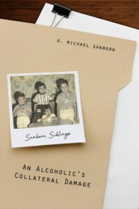 Front Cover of An Alcoholic’s Collateral Damage