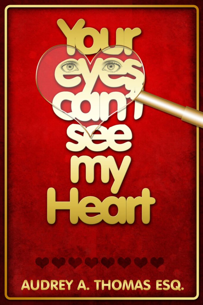 Front Cover of Your Eyes Can't See My Heart