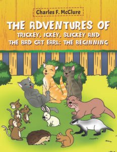 Front Cover of The Adventures of Trickey, Ickey and Slickey and the Bad Cat Earl