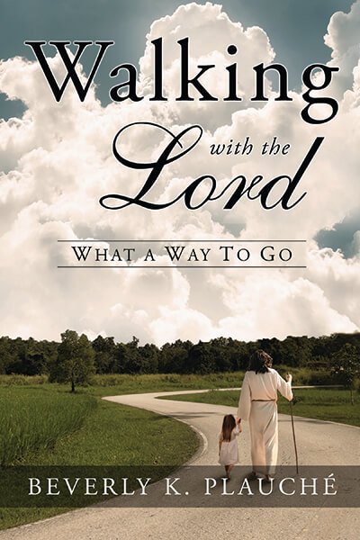 Front Cover of WALKING WITH THE LORD – WHAT A WAY TO GO