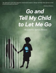 Front Cover of Go and Tell My Child to Let Me Go