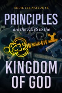 Front Cover of Principles Are The Keys To The Kingdom Of God