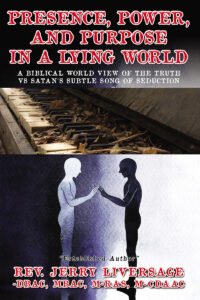 Front Cover of Presence, Power, and Purpose In A Lying World: