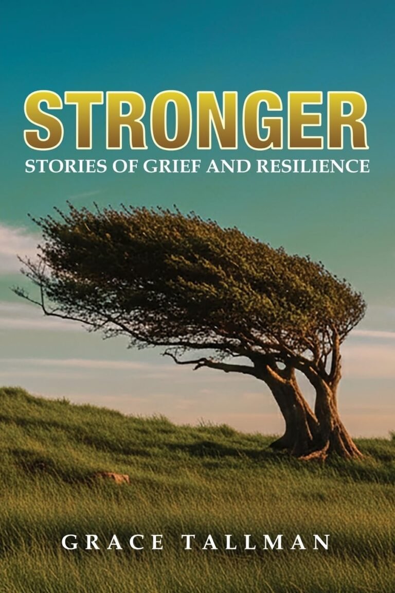 Stronger: Stories of Grief and Resilience