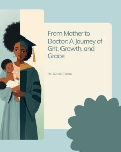 From Motherhood to Doctor- A Journey of Grit, Growth, and Grace