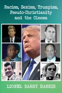 acism, Sexism, Trumpism, Pseudo-Christianity and the Cinema